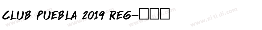 Club Puebla 2019 Reg字体转换